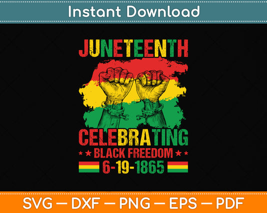 Juneteenth Celebrating Black Freedom 1865 African American Svg Digital Cutting File