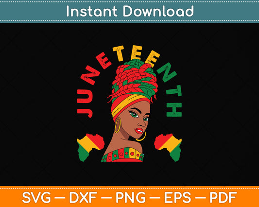 Juneteenth Is My Independence Day Afro Melanin Black Women Svg Digital Cutting File