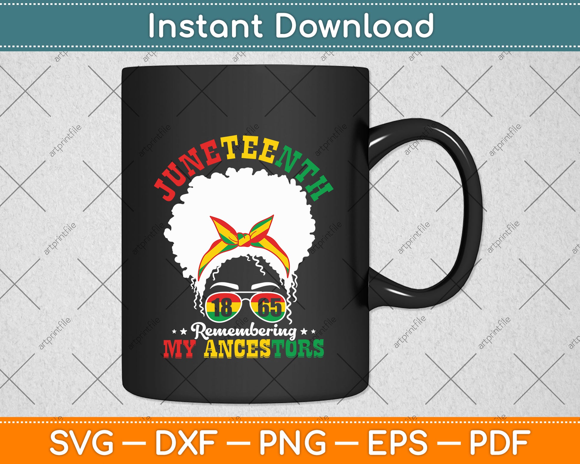 Juneteenth 1865 Remembering My Ancestors Svg Png Dxf Digital Cutting File