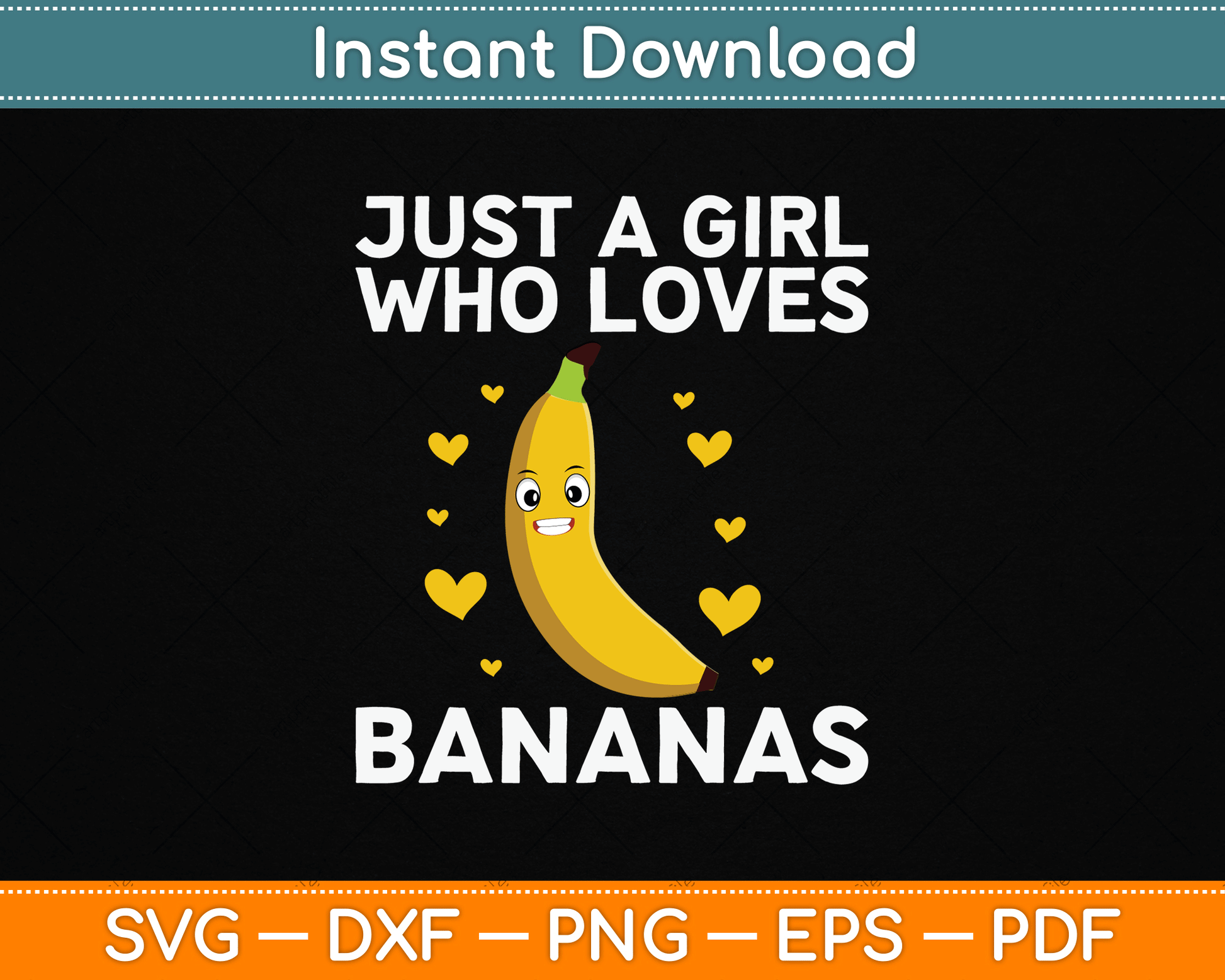 Just A Girl Who Loves Bananas Funny Banana SVG Digital Cutting File
