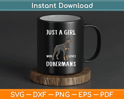 Just A Girl Who Loves Dobermans Clothes Dog Gift Doberman SVG Digital Cutting File