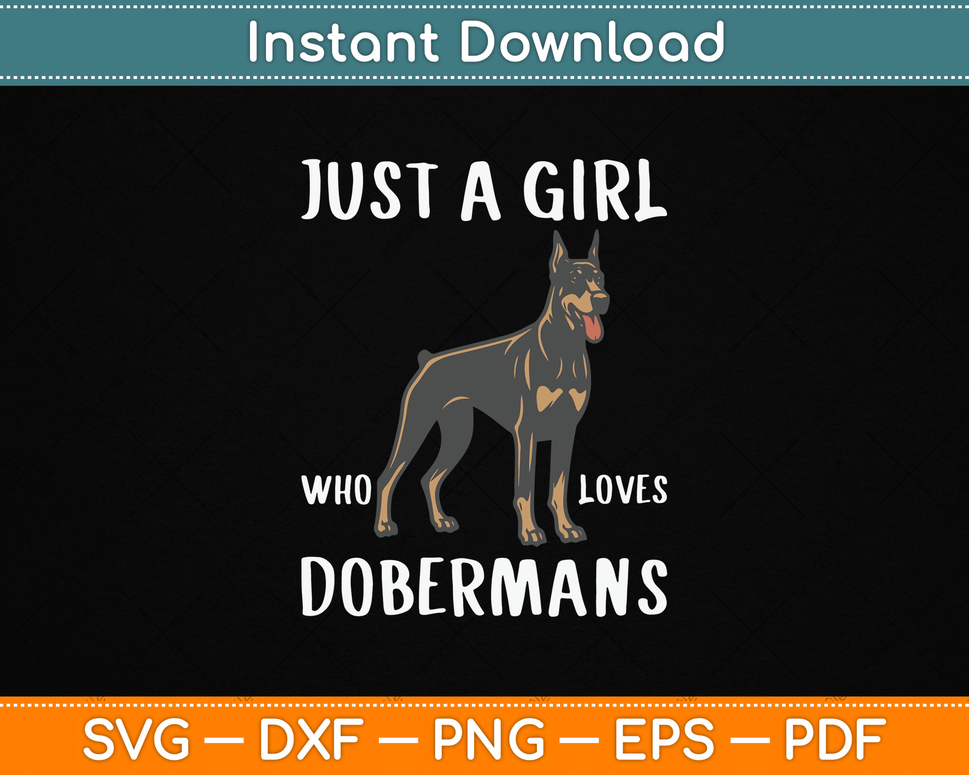 Just A Girl Who Loves Dobermans Clothes Dog Gift Doberman SVG Digital Cutting File