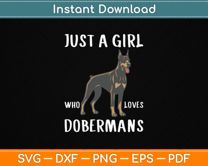 Just A Girl Who Loves Dobermans Clothes Dog Gift Doberman SVG Digital Cutting File