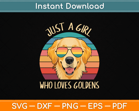 Just A Girl Who Loves Golden Retrievers Dogs SVG Digital Cutting File