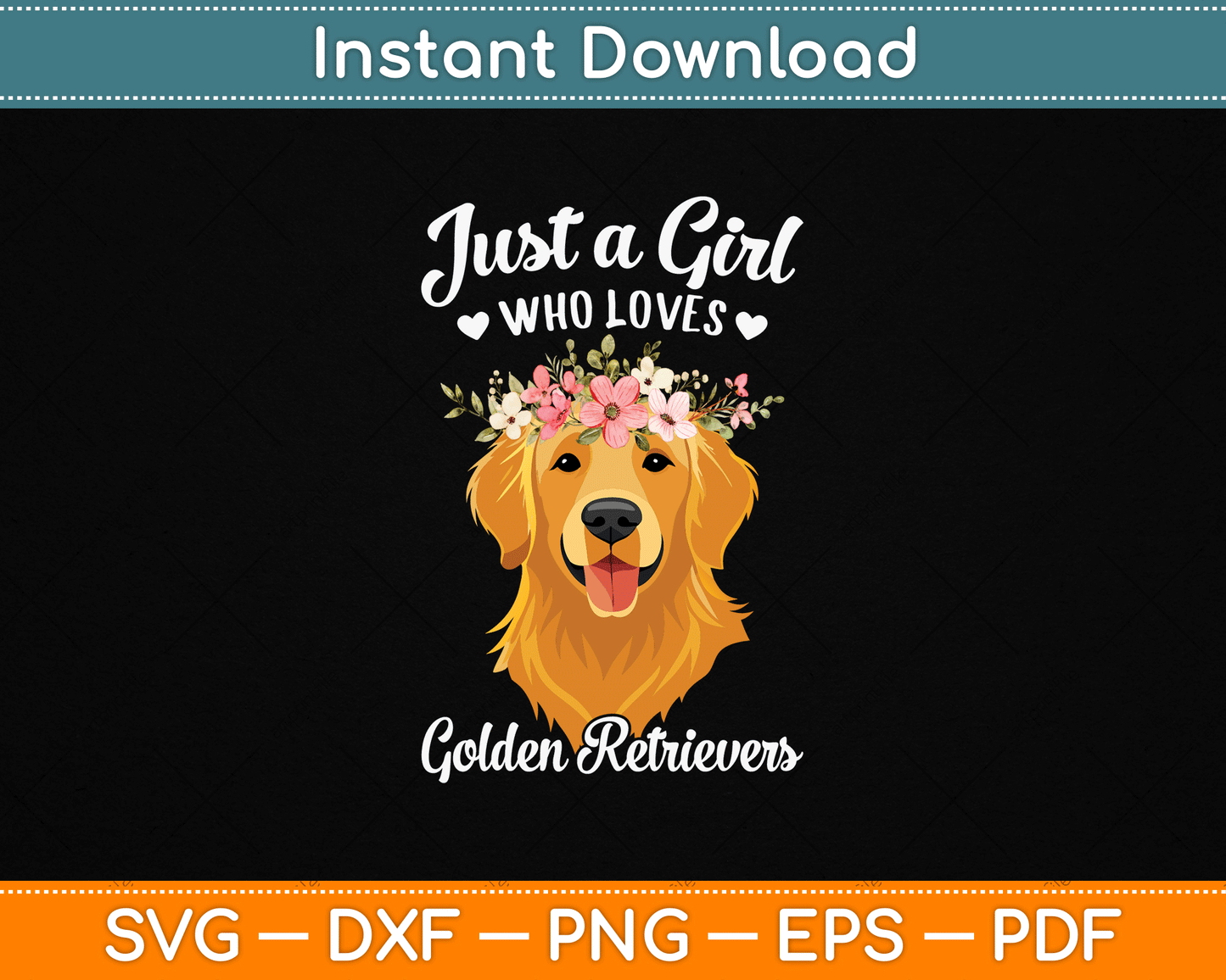 Just A Girl Who Loves Golden Retrievers SVG
