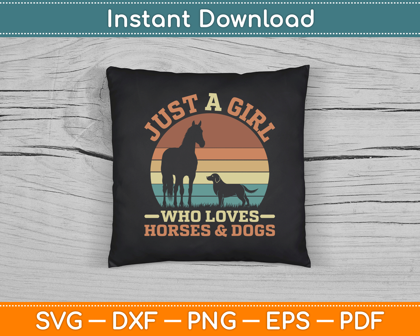 Just A Girl Who Loves Horses And Dogs SVG Digital Cutting File