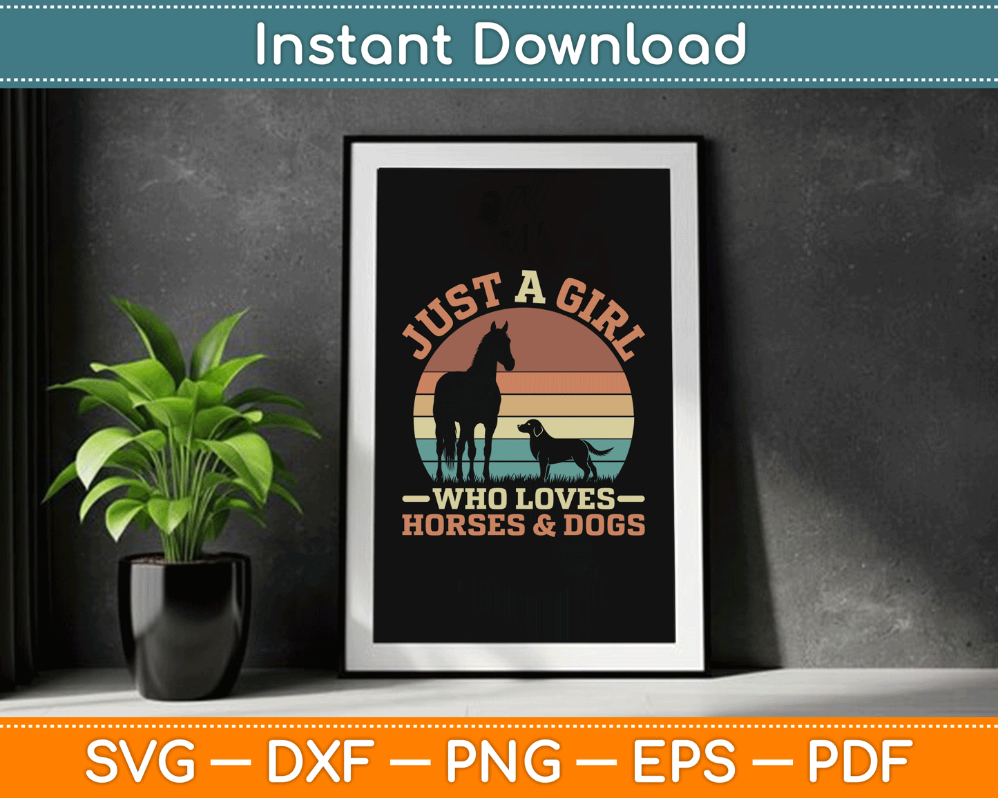 Just A Girl Who Loves Horses And Dogs SVG Digital Cutting File
