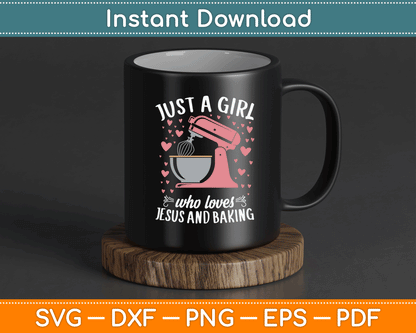 Just A Girl Who Loves Jesus And Baking SVG Digital Cutting File