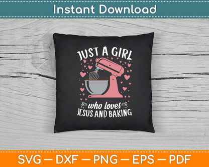 Just A Girl Who Loves Jesus And Baking SVG Digital Cutting File