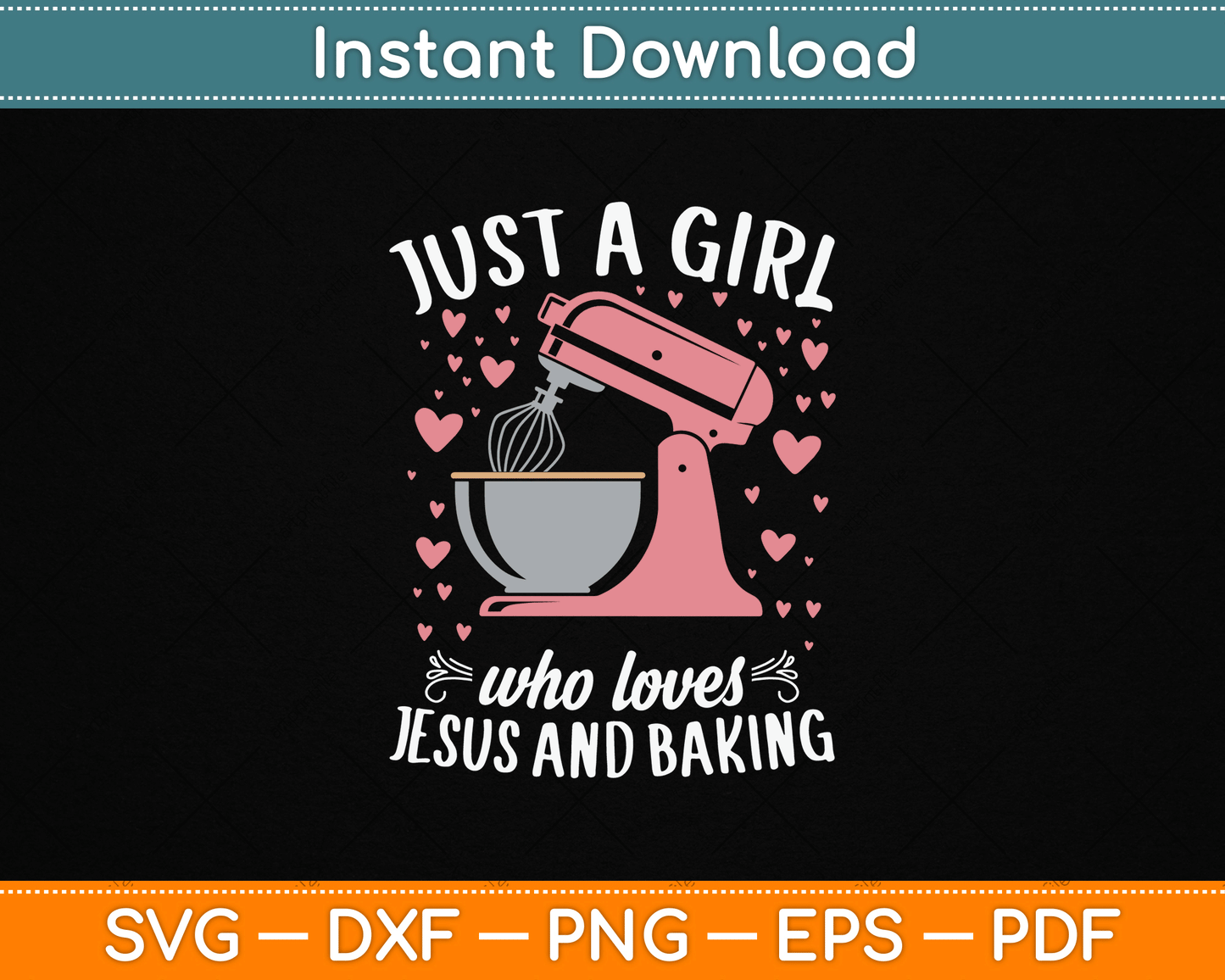 Just A Girl Who Loves Jesus And Baking SVG Digital Cutting File