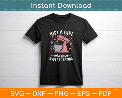 Just A Girl Who Loves Jesus And Baking SVG Digital Cutting File