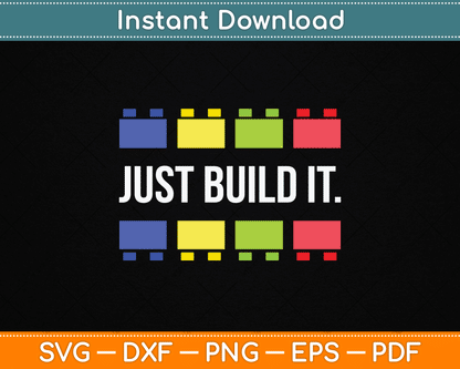 Just Build It Master Builder Construction SVG Digital Cutting File