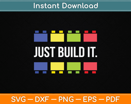 Just Build It Master Builder Construction SVG Digital Cutting File