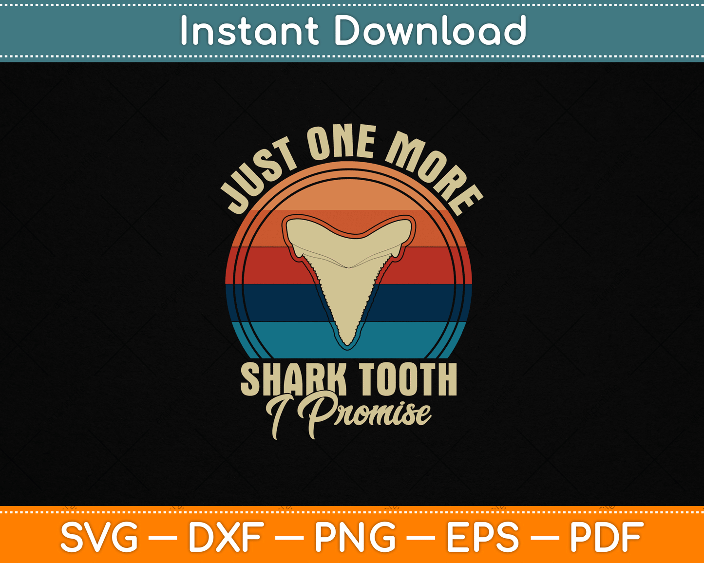 Just One More Shark Tooth I Promise SVG Design for Shark Tooth Hunters and Beach Fossil Collectors Digital Download