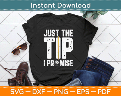Just The Tip I Promise Funny Billiards SVG Digital Cutting File