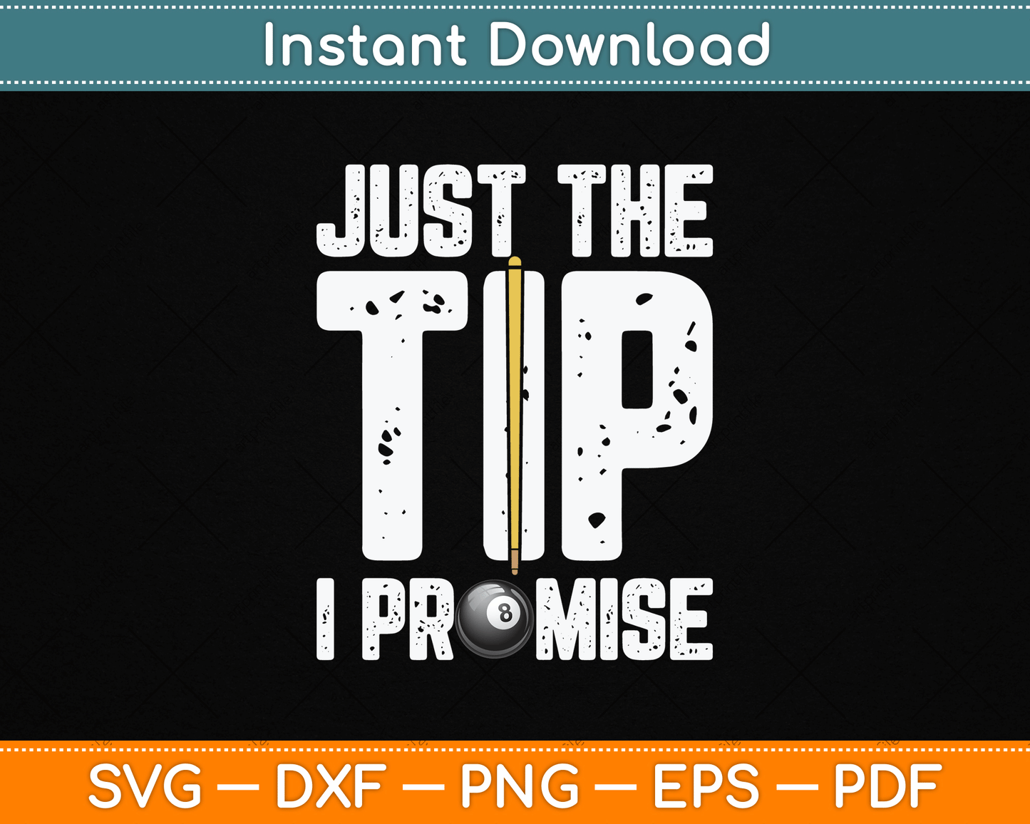 Just The Tip I Promise Funny Billiards SVG Digital Cutting File