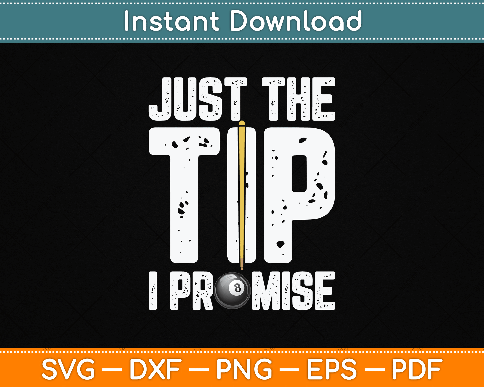 Just The Tip I Promise Funny Billiards SVG Digital Cutting File