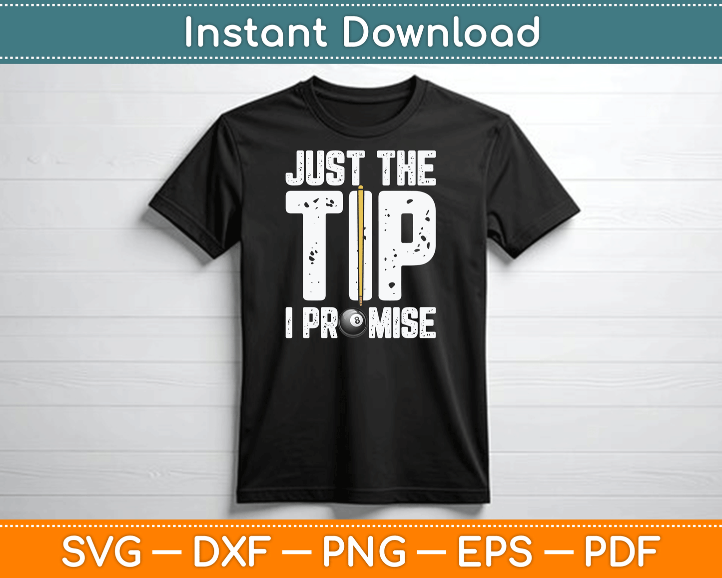Just The Tip I Promise Funny Billiards SVG Digital Cutting File