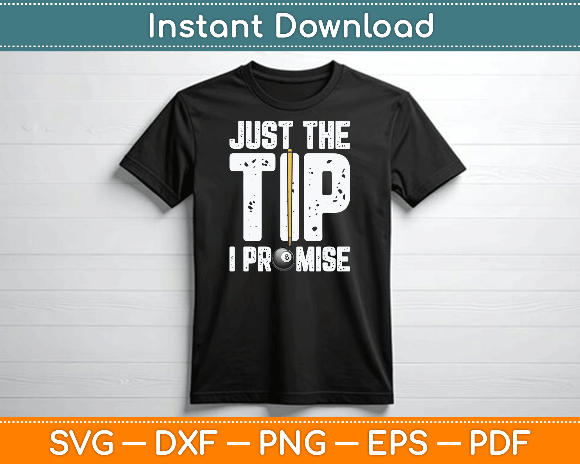 Just The Tip I Promise Funny Billiards SVG Digital Cutting File