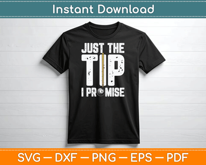 Just The Tip I Promise Funny Billiards SVG Digital Cutting File