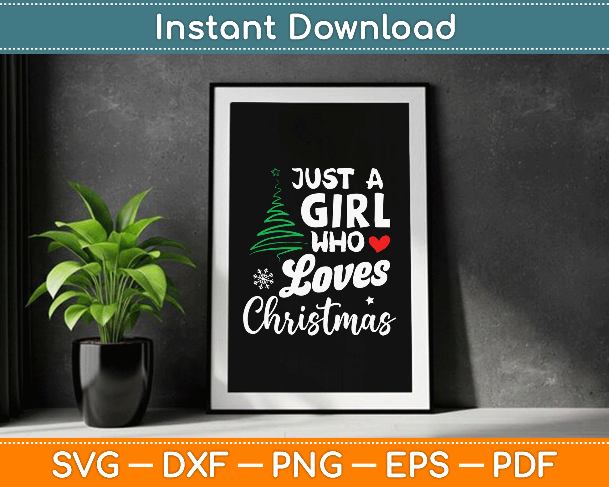 Just a Girl who Loves Christmas a Gift for XMAS SVG Digital Cutting File
