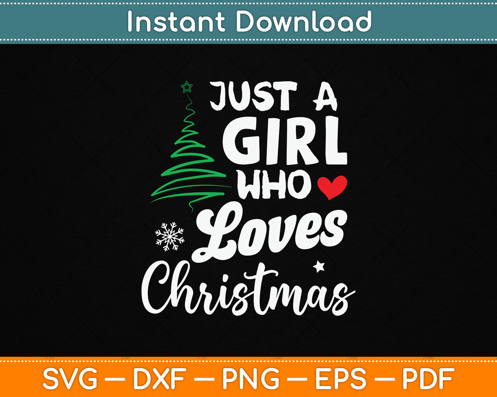 Just a Girl who Loves Christmas a Gift for XMAS SVG Digital Cutting File