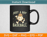 Just A Boy Who Loves Baseball Svg Digital Cutting File