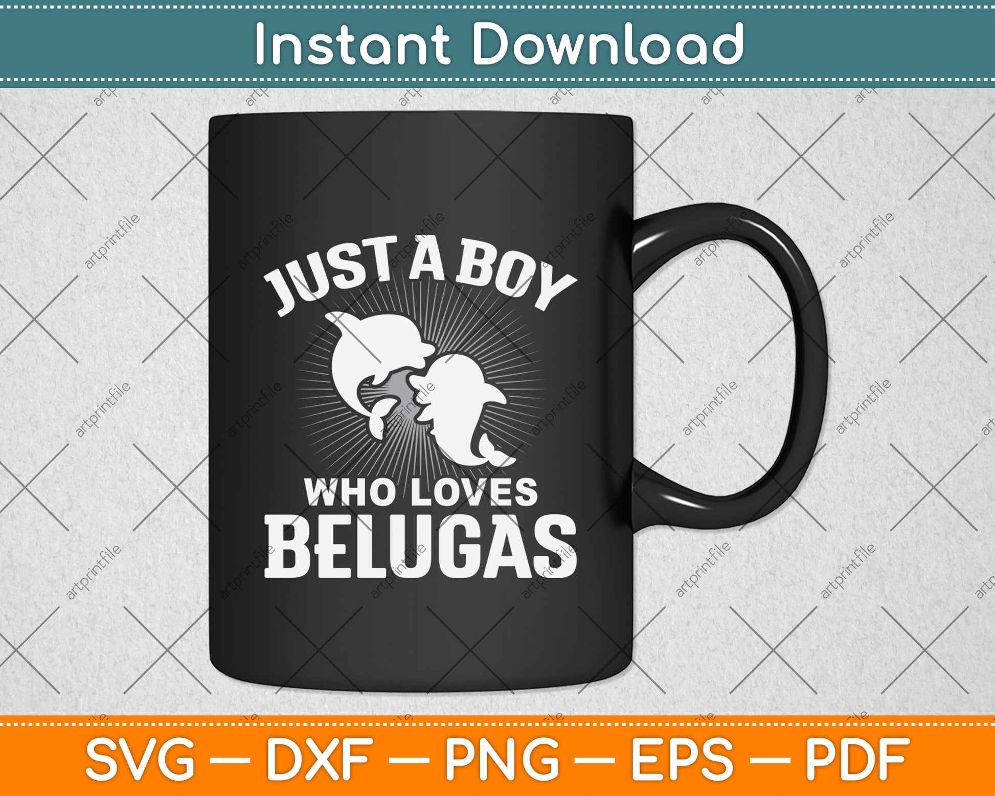 Just A Boy Who Loves Belugas Svg Png Dxf Digital Cutting File