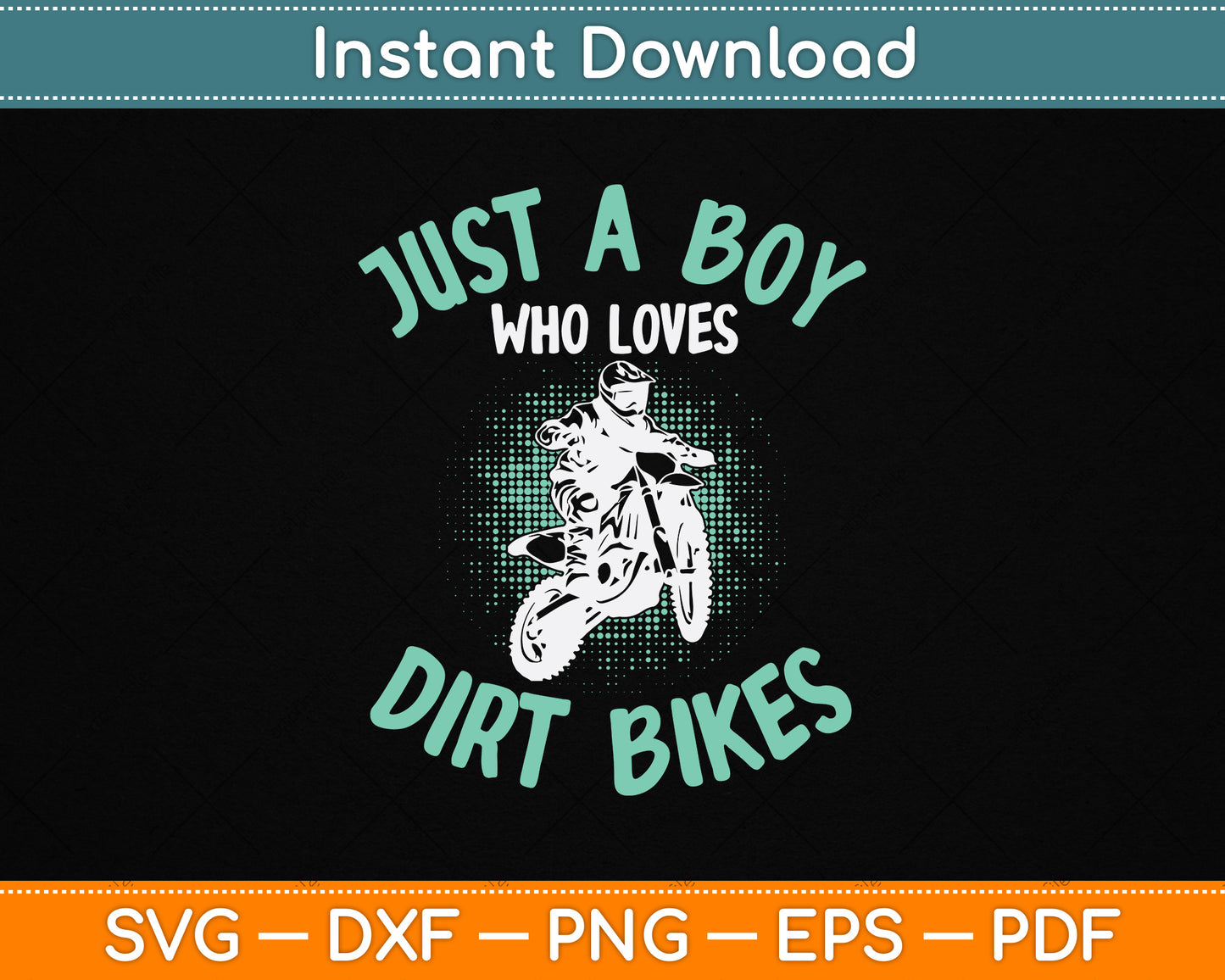 Just A Boy Who Loves Dirt Bikes Motocross SVG PNG Digital Cutting File