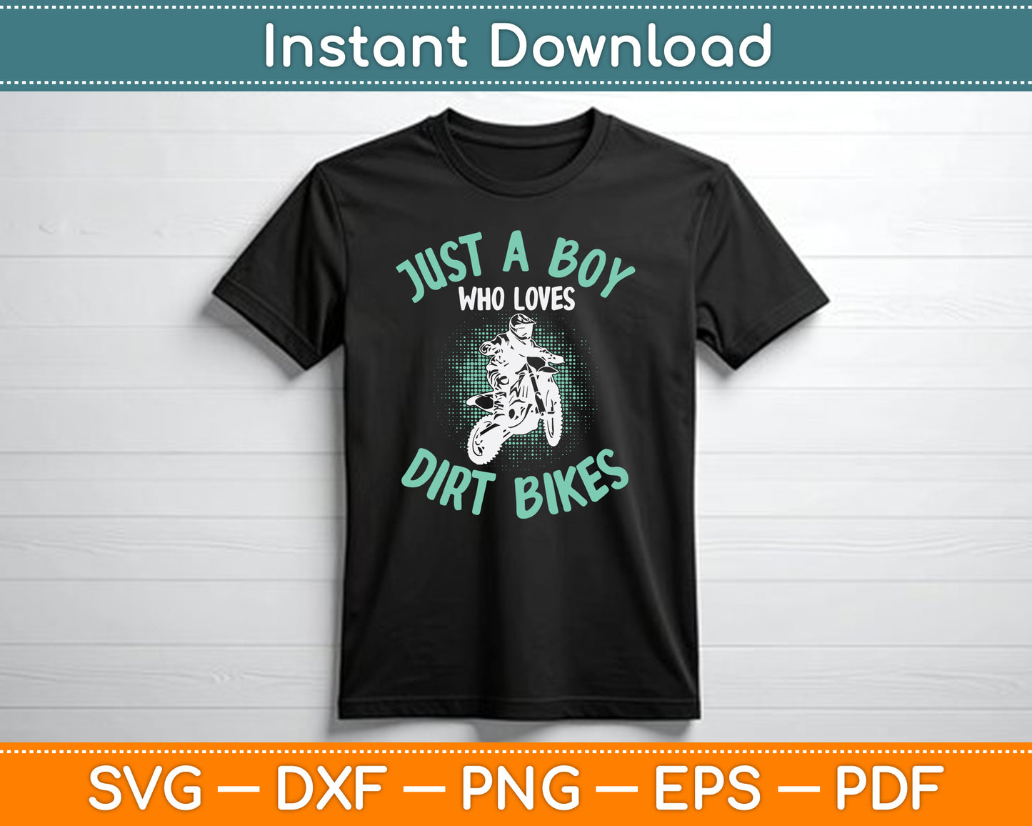 Just A Boy Who Loves Dirt Bikes Motocross SVG PNG Digital Cutting File