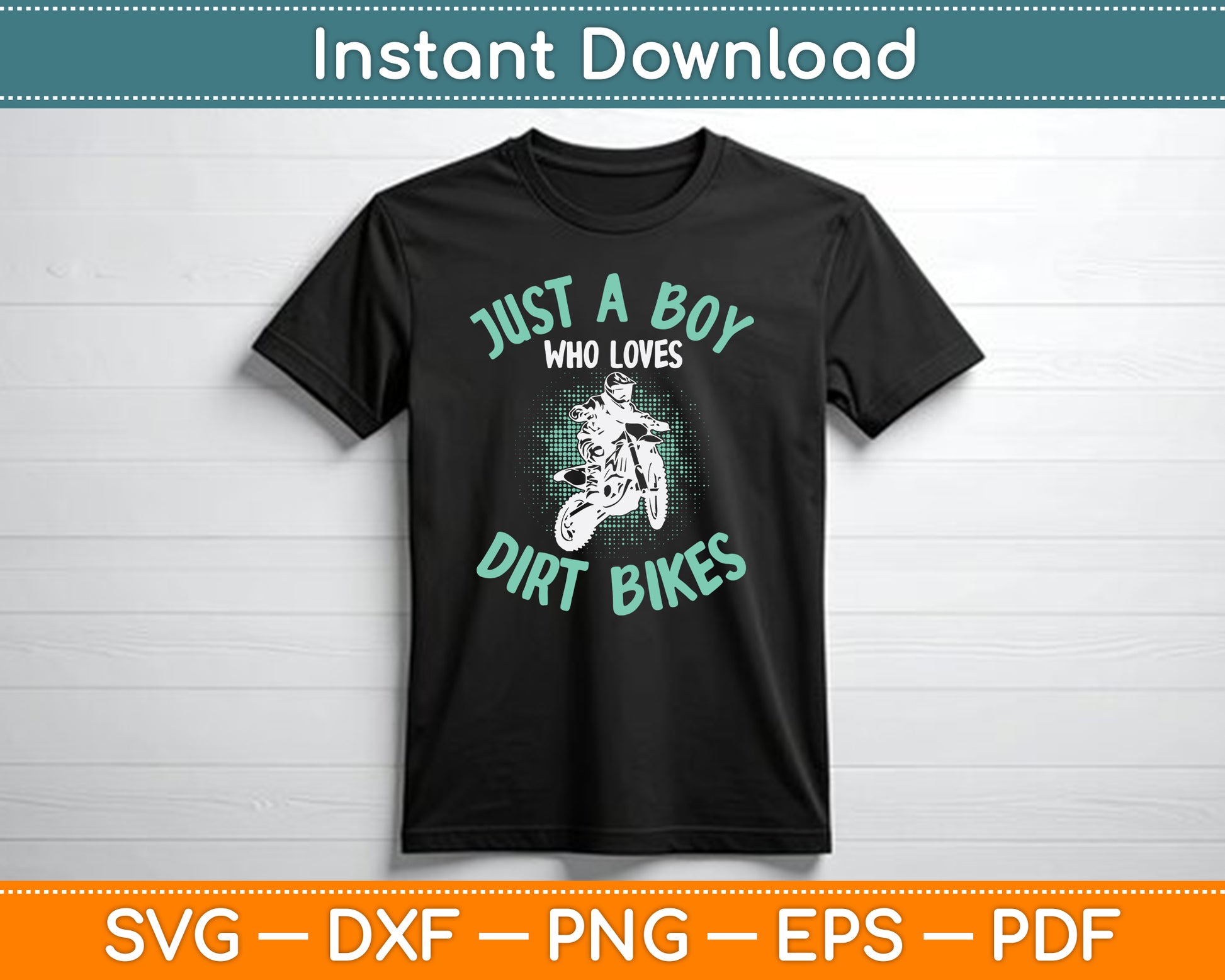 Just A Boy Who Loves Dirt Bikes Motocross SVG PNG Digital Cutting File
