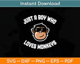 Just A Boy Who Loves Monkeys With Sunglasses Svg Digital Cutting File