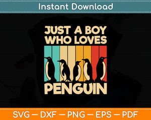 Just A Boy Who Loves Penguin Svg Digital Cutting File