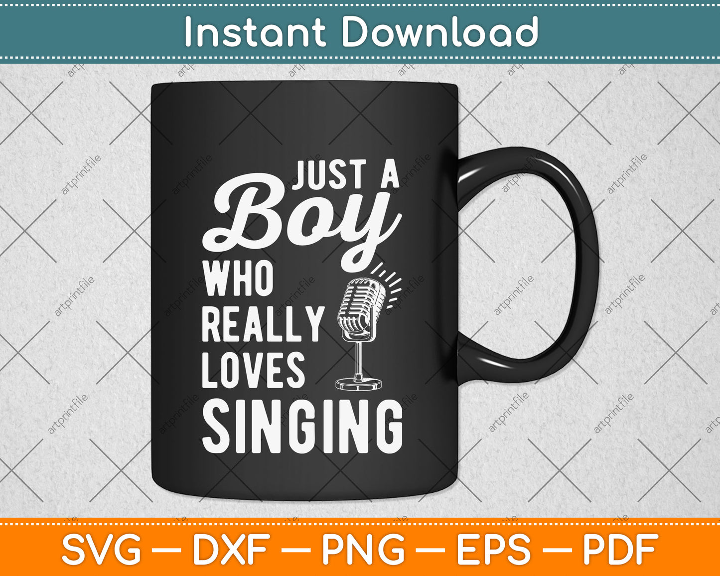 Just A Boy Who Really Loves Singing Svg Png Dxf Digital Cutting File