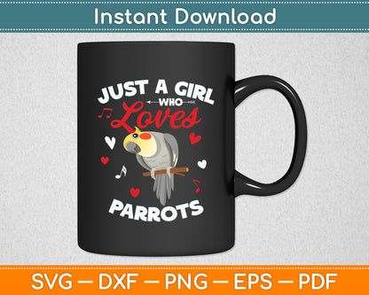 Just A Girl Who Loves African Greys African Grey Parrot Svg Digital Cutting File