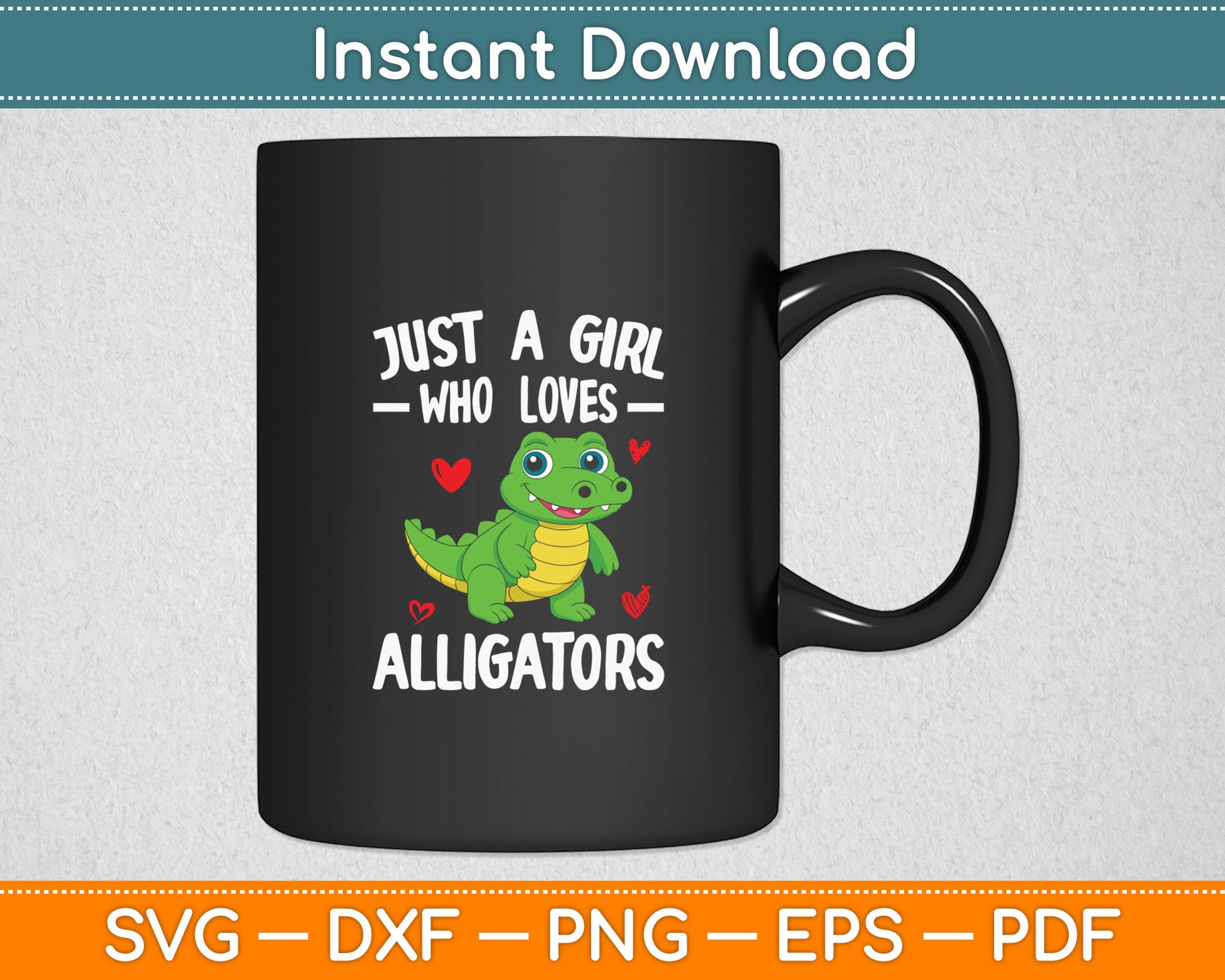 Just A Girl Who Loves Alligators Alligator Crocodile Svg Digital Cutting File