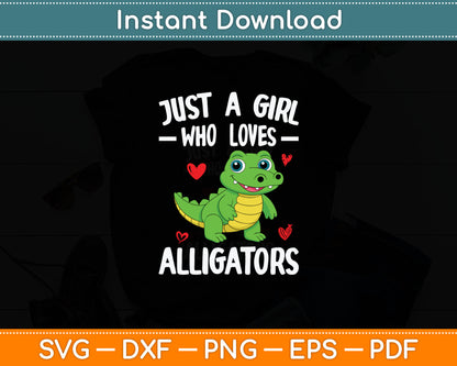 Just A Girl Who Loves Alligators Alligator Crocodile Svg Digital Cutting File