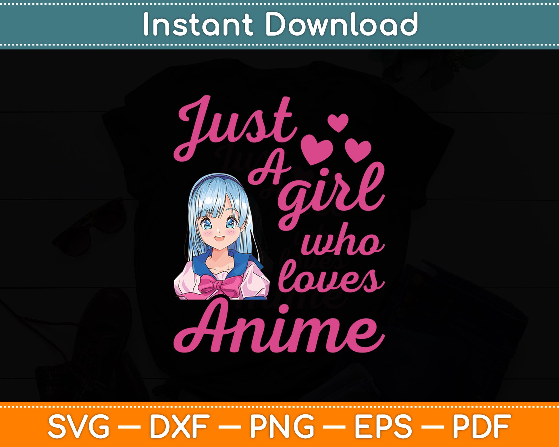 Just A Girl Who Loves Anime Cute Cosplay Svg Digital Cutting File