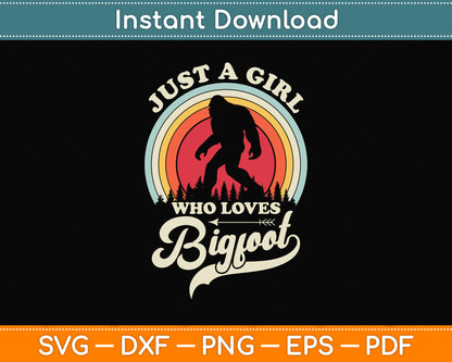 Just A Girl Who Loves Bigfoot Sasquatch Retro Vintage Funny Svg Digital Cutting File