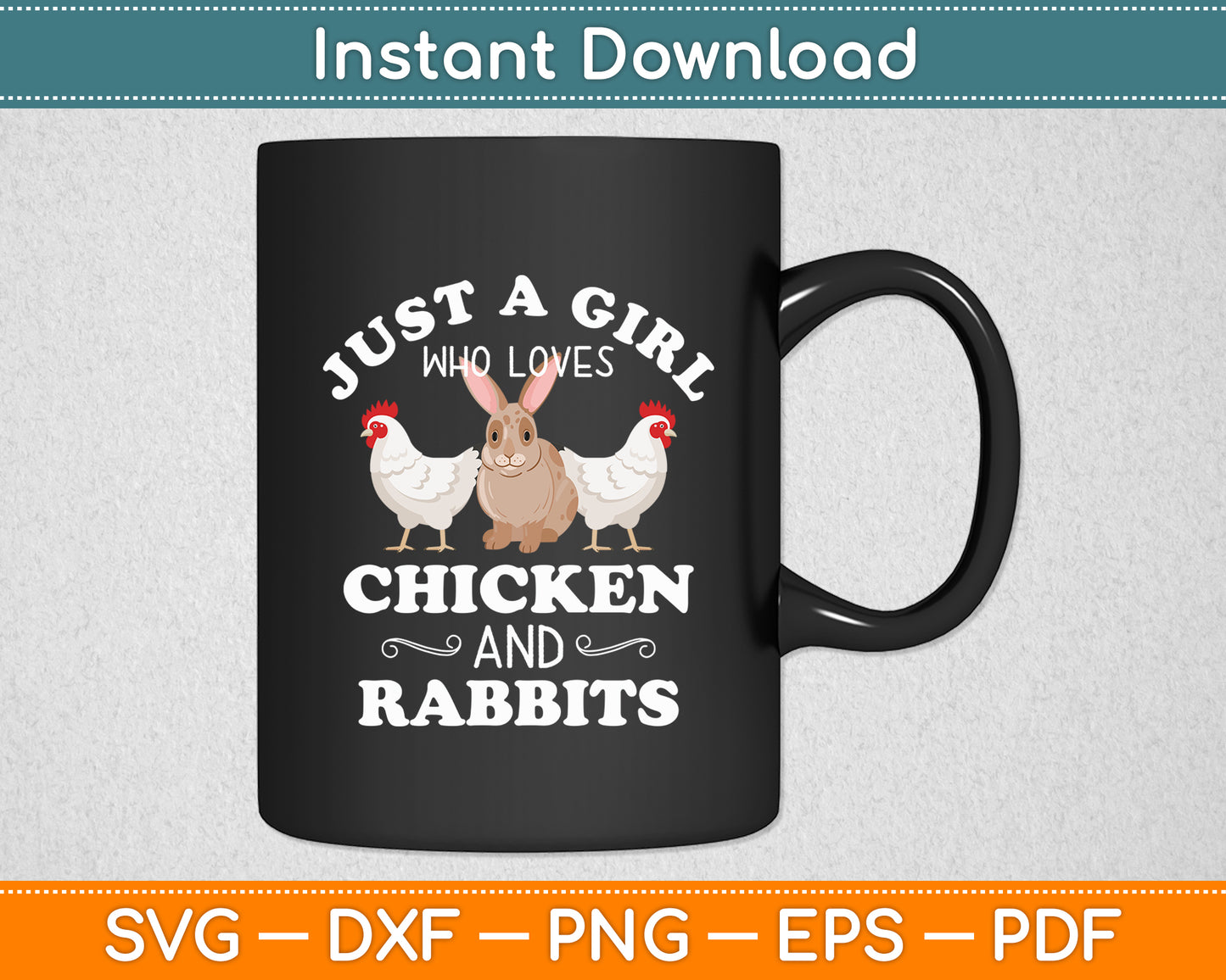 Just A Girl Who Loves Chicken Rabbits Lover Farmer Svg Digital Cutting File