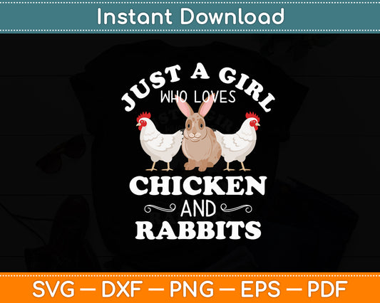 Just A Girl Who Loves Chicken Rabbits Lover Farmer Svg Digital Cutting File
