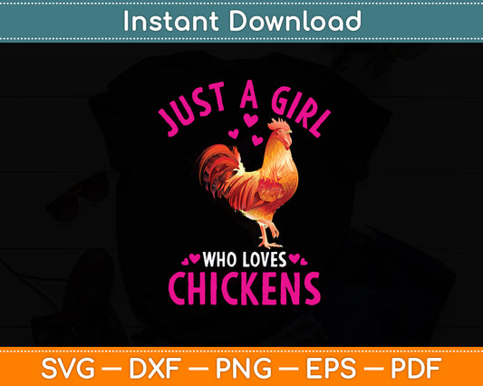 Just A Girl Who Loves Chickens - Chicken Lover Poultry Owner Svg Digital Cutting File