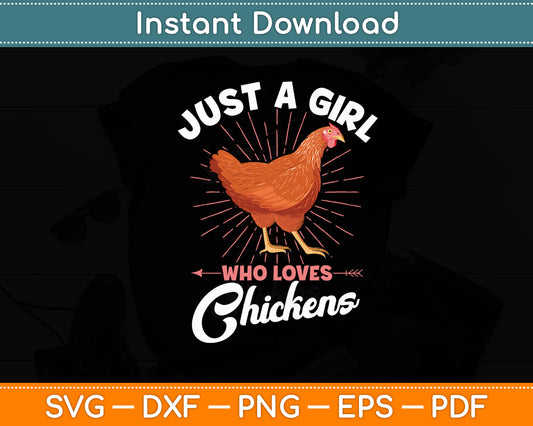 Just A Girl Who Loves Chickens - Chicken Lover Poultry Owner Svg Digital Cutting File