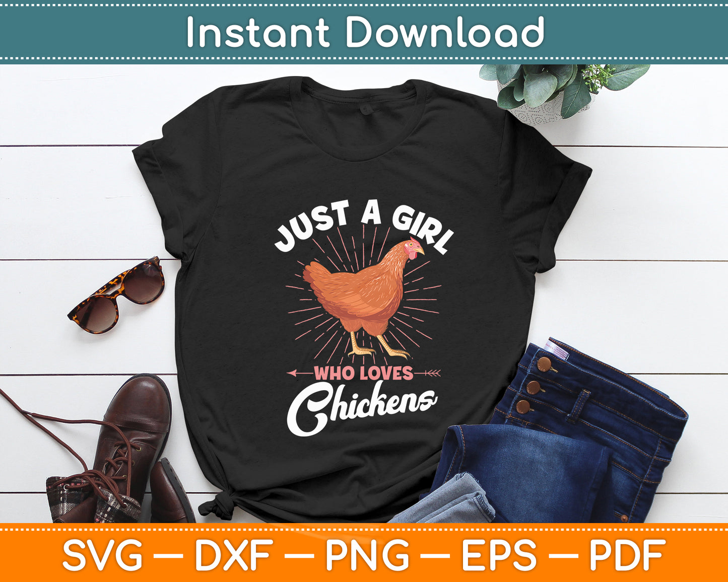 Just A Girl Who Loves Chickens - Chicken Lover Poultry Owner Svg Digital Cutting File