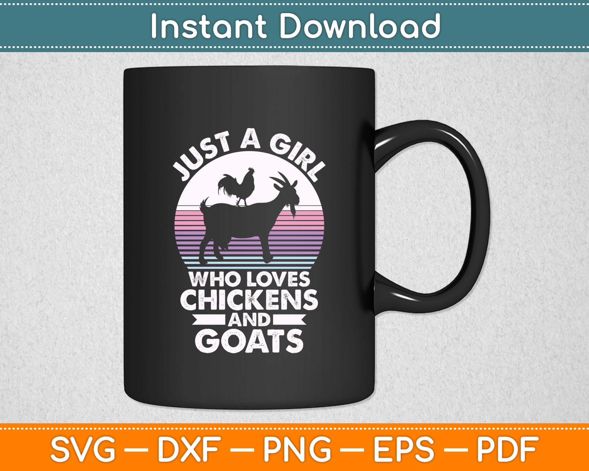 Just A Girl Who Loves Chickens And Goats Farmer Goat Lovers Svg Digital Cutting File