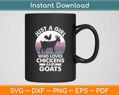 Just A Girl Who Loves Chickens And Goats Farmer Goat Lovers Svg Digital Cutting File
