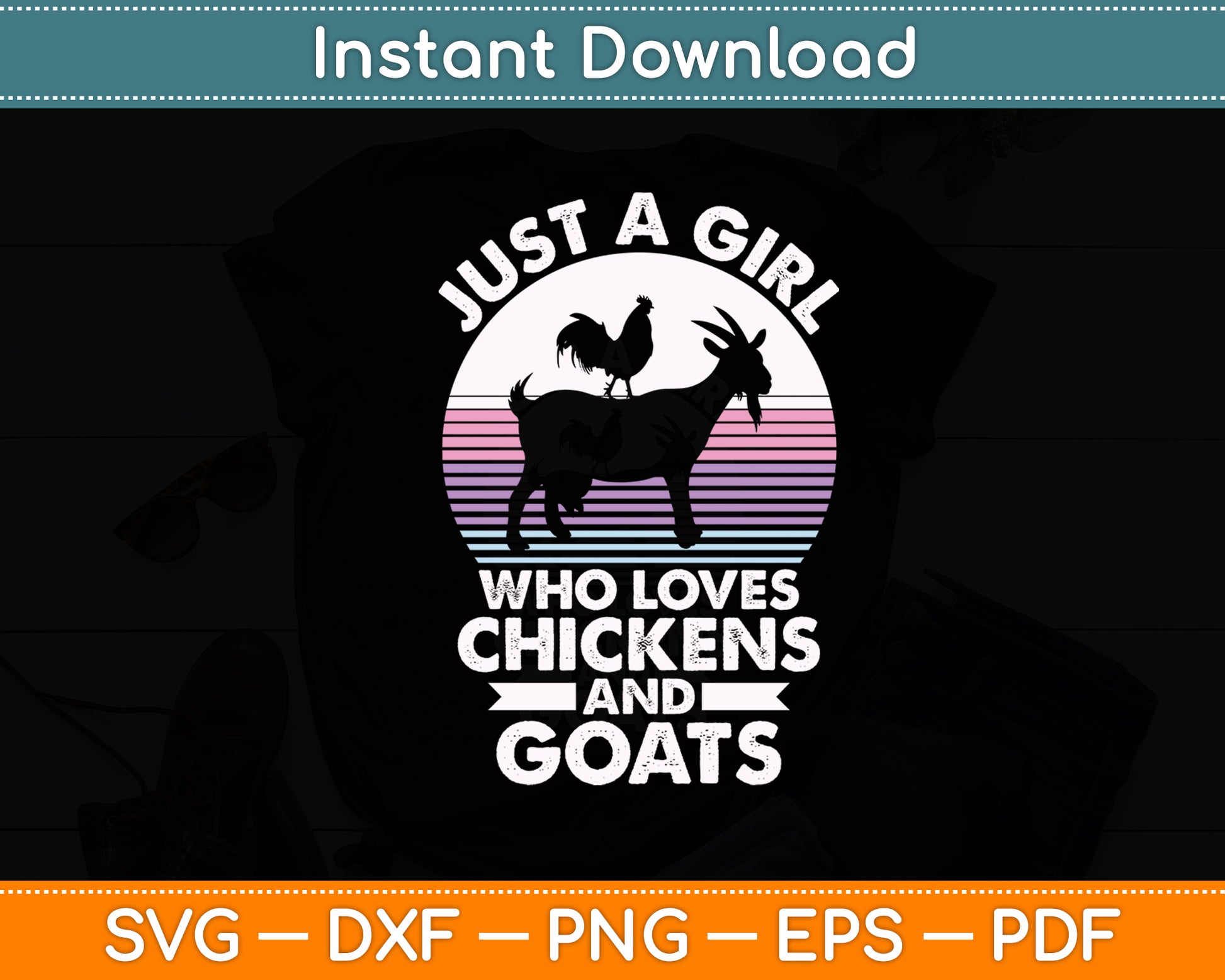 Just A Girl Who Loves Chickens And Goats Farmer Goat Lovers Svg Digital Cutting File