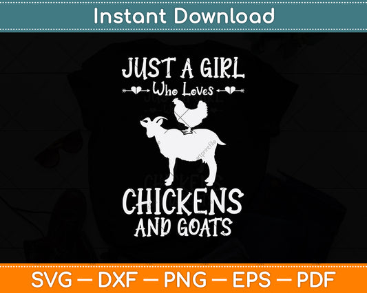 Just A Girl Who Loves Chickens And Goats Svg Digital Cutting File