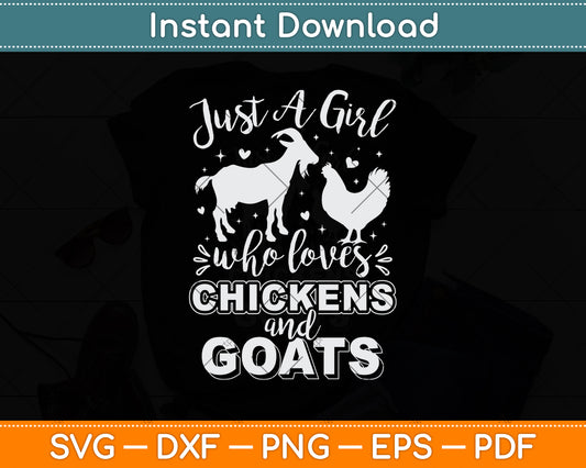 Just A Girl Who Loves Chickens And Goats Svg Digital Cutting File