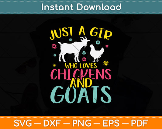 Just A Girl Who Loves Chickens And Goats Svg Digital Cutting File